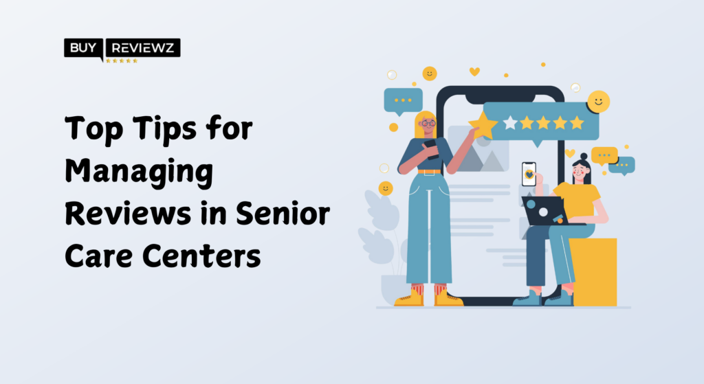 top-tips-for-managing-reviews-in-senior-care-centers